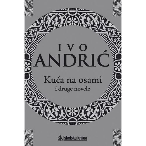  KUĆA NA OSAMI I DRUGE NOVELE - Ivo Andrić slika 1