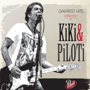 Kiki & Piloti - Greatest hits collection