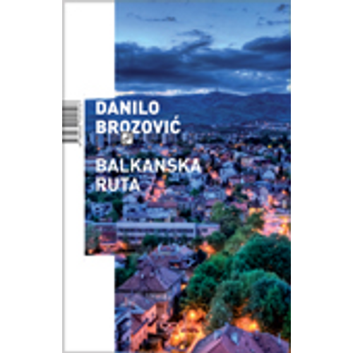 Balkanska ruta - Brozović, Danilo slika 1