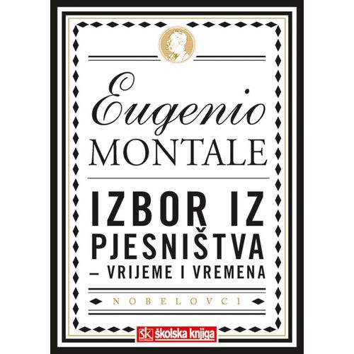  NOBELOVA NAGRADA ZA KNJIŽEVNOST 1975. - VRIJEME I VREMENA  - pjesnička antologija - broširani  uvez - Eugenio Montale slika 1