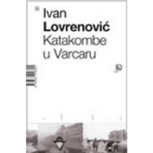 Katakombe u Varcaru - Lovrenović, Ivan slika 1