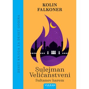 10 knjiga za 10 godina – Sultanov harem: Sulejman Veličanstveni