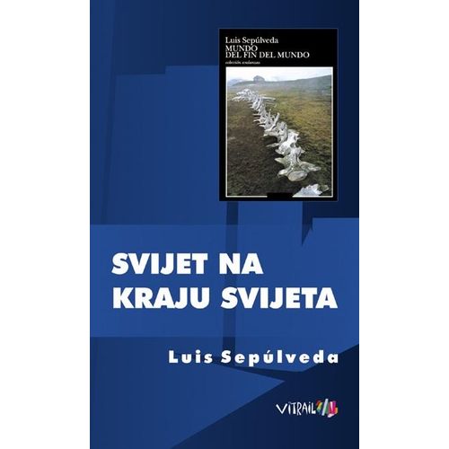 Svijet na kraju svijeta - Sepulveda, Luis slika 1