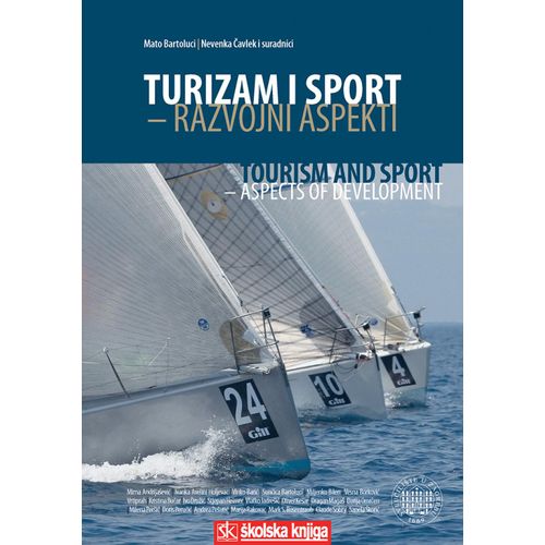  TURIZAM I SPORT - RAZVOJNI ASPEKTI ; TOURISM AND SPORT - ASPECTS OF DEVELOPMENT - DVOJEZIČNO IZDANJE NA HRVATSKOM I ENGLESKOM JEZIKU  - Mato Bartoluci, Nevenka Čavlek i suradnici slika 1