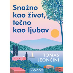 Snažno kao život, tečno kao ljubav