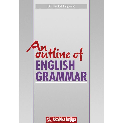  AN OUTLINE OF ENGLISH GRAMMAR - Rudolf Filipović slika 1