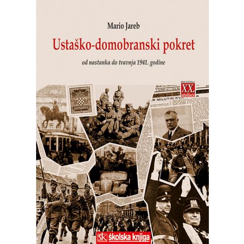  USTAŠKO-DOMOBRANSKI POKRET OD NASTANKA DO TRAVNJA 1941. GODINE - Mario Jareb slika 1