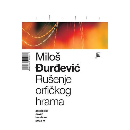 Rušenje orfičkog hrama - antologija novije hrvatske poezije - Đurđević, Miloš slika 1