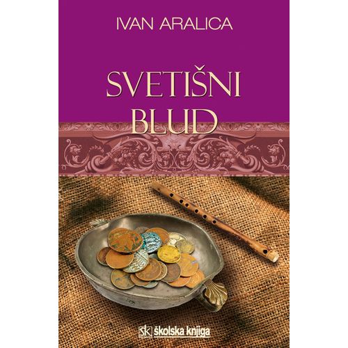  SVETIŠNI BLUD - Ivan Aralica slika 1