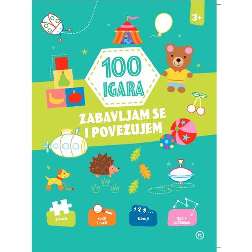 100 IGARA  ZABAVLJAM SE I POVEZUJEM 3+, Grupa autora slika 1