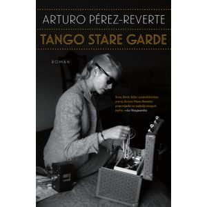 Tango stare garde, Arturo Pérez-Reverte