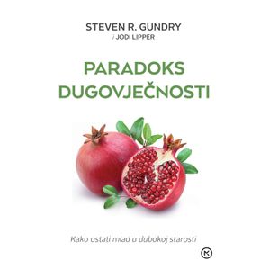 PARADOKS DUGOVJEČNOSTI, Steven R. Gundry