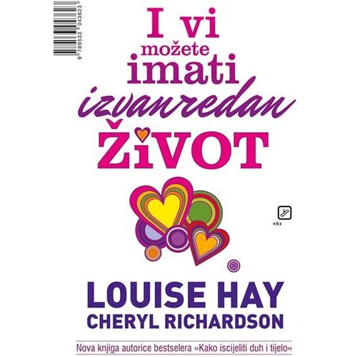 I vi možete imati izvanredan život - Hay, Louise L. Richardson, Cheryl slika 1