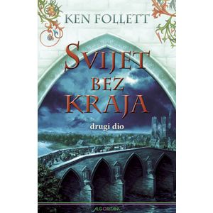 Svijet bez kraja - Drugi dio, Ken Follett