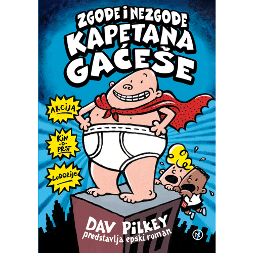 ZGODE I NEZGODE KAPETANA GAĆEŠE, Dav Pilkey slika 1