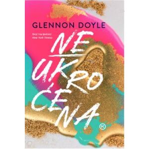 NEUKROĆENA, Glennon Doyle