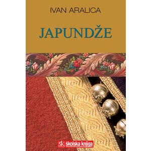  JAPUNDŽE - Ivan Aralica