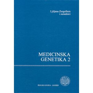  MEDICINSKA GENETIKA 2 - Ljiljana Zergollern i sur.