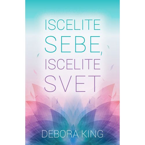 Iscelite sebe, iscelite svet slika 1