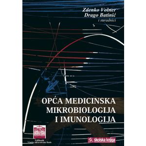  OPĆA MEDICINSKA MIKROBIOLOGIJA I IMUNOLOGIJA  - Zdenko Volner, Drago  Batinić i suradnici