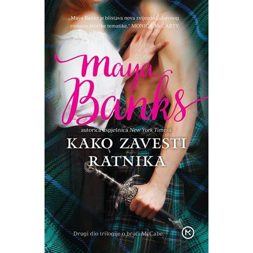 Kako zavesti ratnika, Maya Banks slika 1