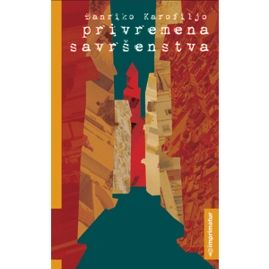 Đanriko Karofiljo "Privremena savršenstva"