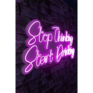 Wallity Ukrasna plastična LED rasvjeta, Stop Thinking Start Drinking - Pink