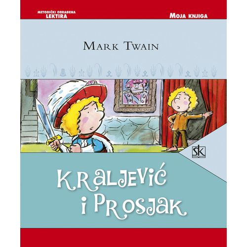  KRALJEVIĆ I PROSJAK - biblioteka MOJA KNJIGA - Mark Twain slika 1