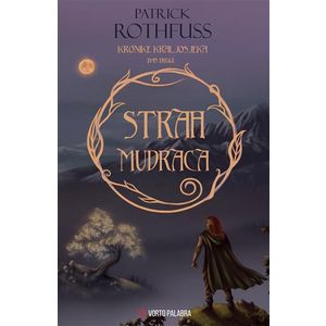 Strah mudraca, Patrick Rothfuss