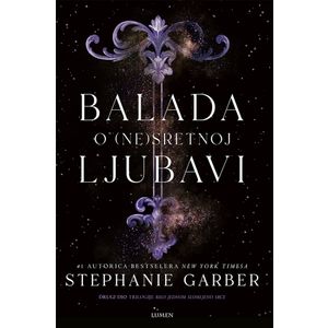 Balada o (ne)sretnoj ljubavi - Stephanie Garber