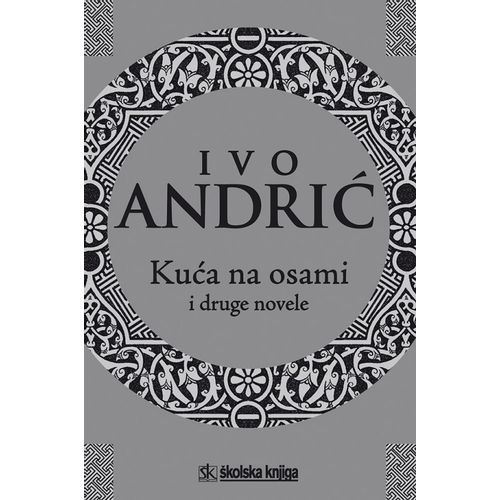  KUĆA NA OSAMI I DRUGE NOVELE - Ivo Andrić slika 1