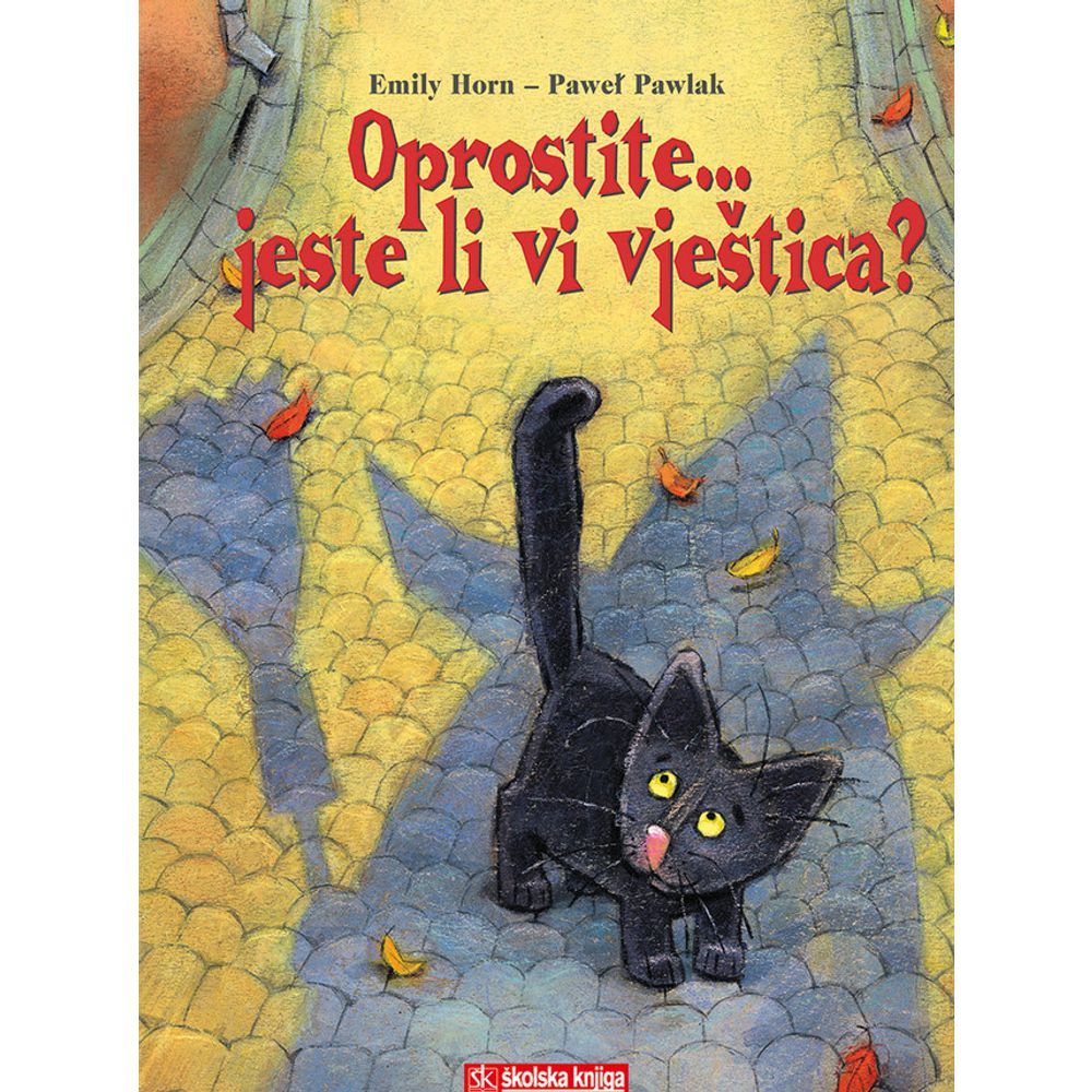 Oprostite... jeste li vi vještica? - Emily Horn i Pawel Pawlak slika 1