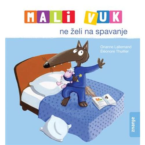 MALI VUK NE ŽELI NA SPAVANJE slik. (zn) Orianne Lallemand slika 1