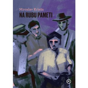 NA RUBU PAMETI-TU, Miroslav Krleža