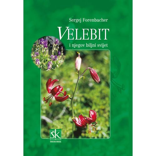  VELEBIT I NJEGOV BILJNI SVIJET - Sergej  Forenbacher slika 1