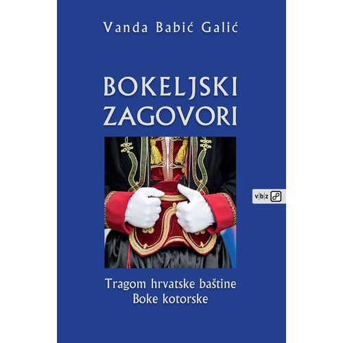 Bokeljski zagovori – tragom hrvatske baštine Boke Kotorske, Babić Galić, Vanda slika 1