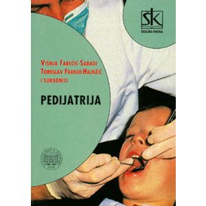  PEDIJATRIJA ZA STOMATOLOGE - Višnja Fabečić-Sabadi, Tomislav Franjo Hajnžić i sur.