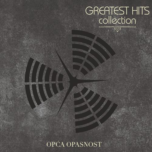 Opća Opasnost - Greatest Hits Collection slika 1