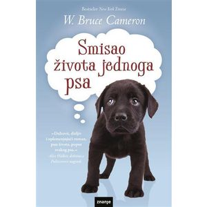 SMISAO ŽIVOTA JEDNOGA PSA,novel 2023(zn) W. Bruce Cameron