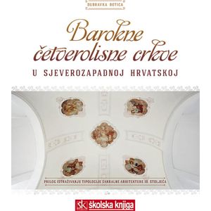 BAROKNE ČETVEROLISNE CRKVE U SJEVEROZAPADNOJ HRVATSKOJ