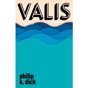 Valis, Philip K. Dick