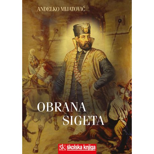  OBRANA SIGETA - Anđelko Mijatović slika 1