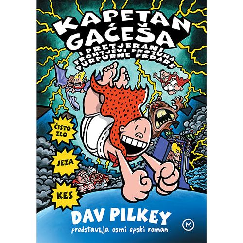 Kapetan gaćeša - pretjerani prohtjevi protuha purpurne prdare, Dav Pilkey slika 1