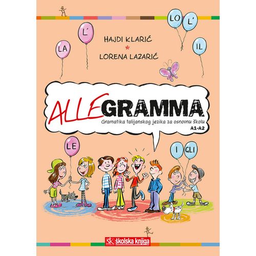  ALLEGRAMMA - gramatika talijanskog jezika za osnovnu školu A1-A2 - Hajdi Klarić, Lorena Lazarić slika 1