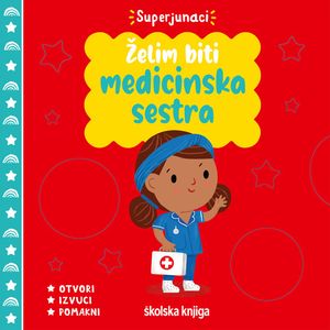 Želim biti medicinska sestra