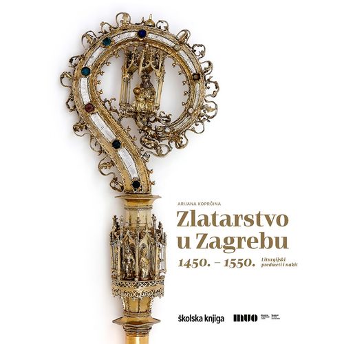 Zlatarstvo u Zagrebu 1450. – 1550. - Liturgijski predmeti i nakit, Arijana Koprčina slika 1