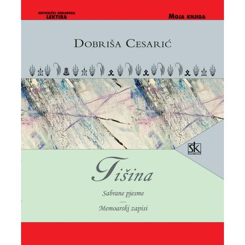  TIŠINA - SABRANE PJESME - MEMOARSKI ZAPISI - biblioteka MOJA KNJIGA - Dobriša Cesarić slika 1