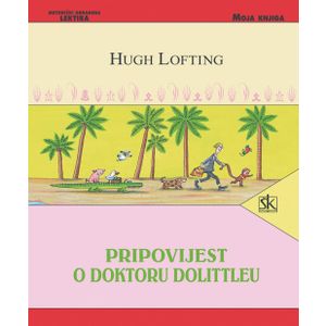  PRIPOVIJEST O DOKTORU DOLITTLEU - biblioteka  MOJA KNJIGA - Hugh Lofting