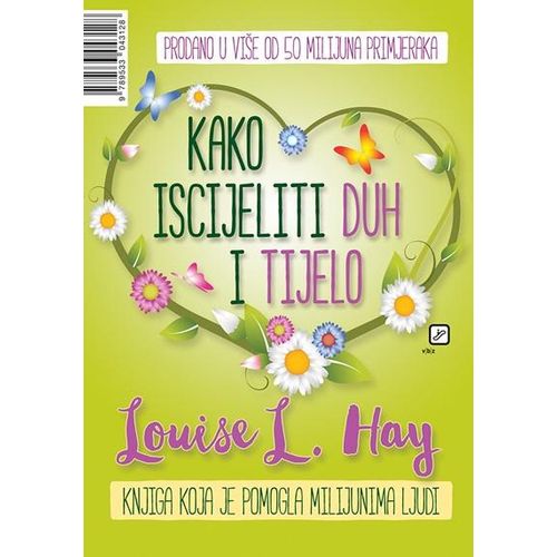 Louise L. Hay, Kako iscijeliti duh i tijelo                   slika 1