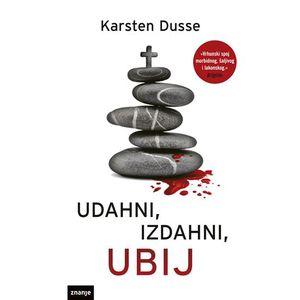 UDAHNI, IZDAHNI, UBIJ, novel (zn), Karsten Dusse